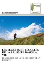 Les Secrets Et Les Clefs de la Reussite Dans La Vie