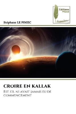 Croire En Kallak - Stephane Le Piniec - cover