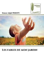 Les fables de mon jardin