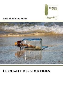 Le chant des six reines - Zine El Abidine Fnina - cover