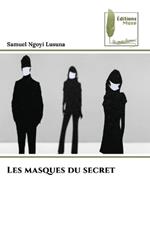 Les masques du secret