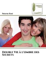 Double Vie ? l'Ombre des Secrets