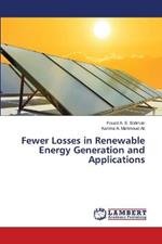 Fewer Losses in Renewable Energy Generation and Applications