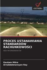 Proces Ustanawiania Standard?w RachunkowoSci