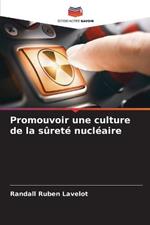 Promouvoir une culture de la surete nucleaire