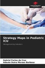 Strategy Maps in Pediatric ICU