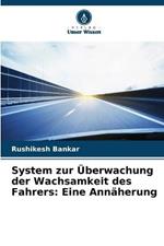 System zur UEberwachung der Wachsamkeit des Fahrers: Eine Annaherung