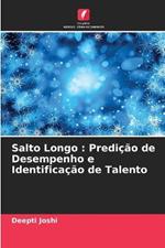 Salto Longo: Predicao de Desempenho e Identificacao de Talento