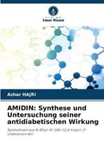 Amidin: Synthese und Untersuchung seiner antidiabetischen Wirkung