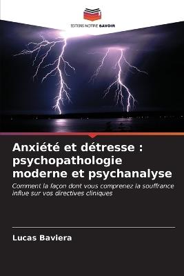 Anxiété et détresse: psychopathologie moderne et psychanalyse - Lucas Baviera - cover