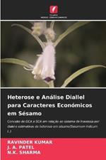 Heterose e Analise Diallel para Caracteres Economicos em Sesamo