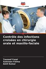 Controle des infections croisees en chirurgie orale et maxillo-faciale