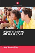 Nocoes basicas de estudos de grupo