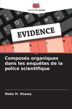 Composes organiques dans les enquetes de la police scientifique