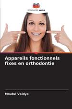 Appareils fonctionnels fixes en orthodontie