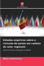 Estudos empiricos sobre a inclusao de paises em cadeias de valor regionais