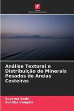 Analise Textural e Distribuicao de Minerais Pesados de Areias Costeiras