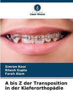 A bis Z der Transposition in der Kieferorthopadie