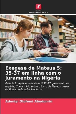 Exegese de Mateus 5; 35-37 em linha com o juramento na Nigéria - Adeniyi Olufemi Abodunrin - cover