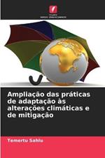 Ampliacao das praticas de adaptacao as alteracoes climaticas e de mitigacao