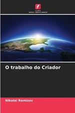 O trabalho do Criador