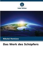 Das Werk des Schoepfers