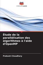 Etude de la parallelisation des algorithmes a l'aide d'OpenMP