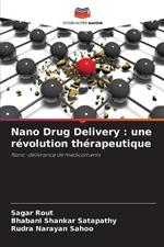 Nano Drug Delivery: une revolution therapeutique