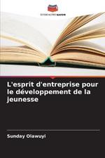 L'esprit d'entreprise pour le developpement de la jeunesse