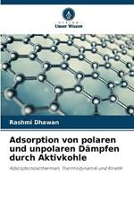 Adsorption von polaren und unpolaren Dampfen durch Aktivkohle