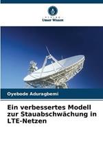Ein verbessertes Modell zur Stauabschw?chung in LTE-Netzen