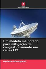 Um modelo melhorado para mitiga??o de congestionamento em redes LTE