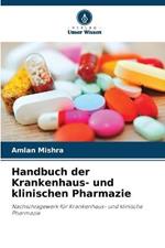 Handbuch der Krankenhaus- und klinischen Pharmazie