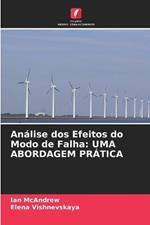 Analise dos Efeitos do Modo de Falha: Uma Abordagem Pratica