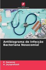 Antibiograma de Infeccao Bacteriana Nosocomial