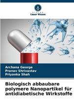 Biologisch abbaubare polymere Nanopartikel fur antidiabetische Wirkstoffe