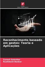 Reconhecimento baseado em gestos: Teoria e Aplicacoes