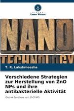 Verschiedene Strategien zur Herstellung von ZnO NPs und ihre antibakterielle Aktivitat