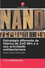 Estrategia diferente de fabrico de ZnO NPs e a sua actividade antibacteriana