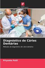 Diagnostico de Caries Dentarias