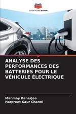 Analyse Des Performances Des Batteries Pour Le Vehicule Electrique