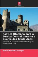 Politica Otomana para a Europa Central durante a Guerra dos Trinta Anos