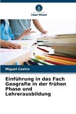 Einfuhrung in das Fach Geografie in der fruhen Phase und Lehrerausbildung