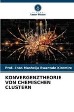 Konvergenztheorie Von Chemischen Clustern