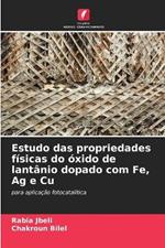 Estudo das propriedades fisicas do oxido de lantanio dopado com Fe, Ag e Cu