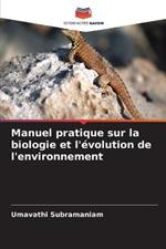 Manuel pratique sur la biologie et l'evolution de l'environnement