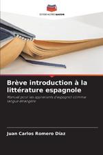 Breve introduction a la litterature espagnole