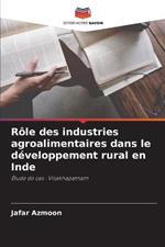 Role des industries agroalimentaires dans le developpement rural en Inde