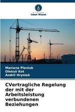 ?Vertragliche Regelung der mit der Arbeitsleistung verbundenen Beziehungen