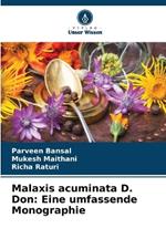 Malaxis acuminata D. Don: Eine umfassende Monographie